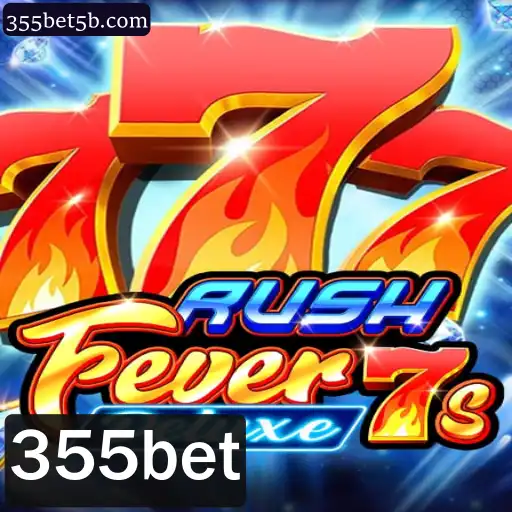 Descubra a Emoção de RushFever7sDeluxe no 355bet